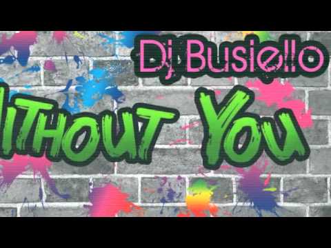 DJ BUSIELLO - WITHOUT YOU