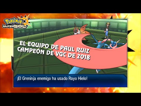 Pokémon UltraSol | El equipo de Paul Ruiz - Campeón de VGC de 2018 - Combate WCS