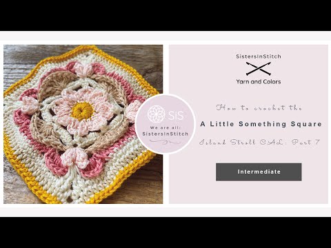 Part 7. A Little Something Square / Island Stroll CAL 2022