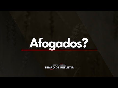 Tempo de Refletir 2435 - Afogados?