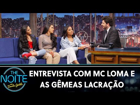 Entrevista com MC Loma e as Gêmeas Lacração  | The Noite (17/07/19)