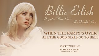 Billie Eilish - when the party's over / all the good girls go to hell (LIVE from Rod Laver Arena)