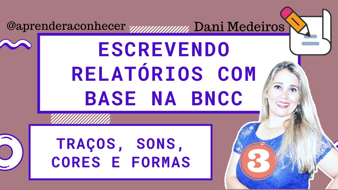 Escrevendo Relatório com base na BNCC: Traços, sons, cores e formas