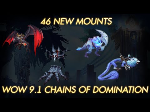 46 New Mounts in WoW 9.1 Chains of Domination
