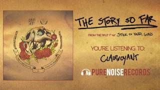 The Story So Far "Clairvoyant"