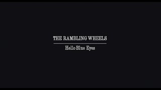 HELLO BLUE EYES - THE RAMBLING WHEELS - LIVE UNPLUGGED