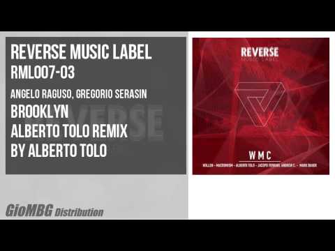 Angelo Raguso, Gregorio Serasin - Brooklyn [Alberto Tolo Remix] RML007