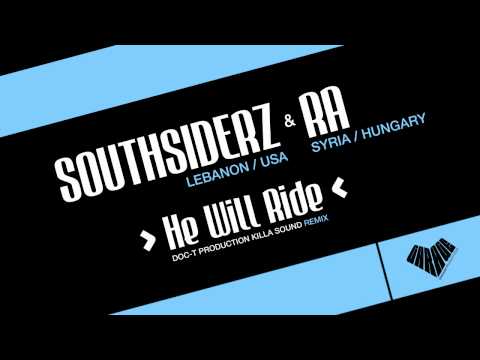 Southsiderz - He will ride feat. RA (Doc-T Production Killa Sound Remix)