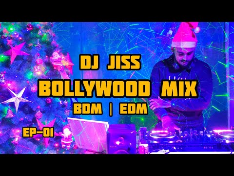 BOLLYWOOD MIX | BDM | DJ JISS | UNPLANNED MIX | BOLLYWOOD DANCE MUSIC | EDM | WATCH NOW | #djjiss |🎅