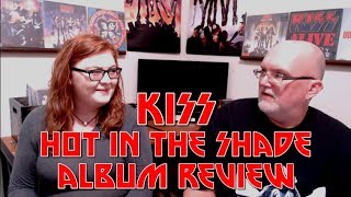 KISS Hot in the Shade - In My Head KISS Album Review Episode 25