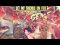 I Set My Friends On Fire - Nail Biting Therapy 