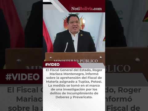 #NotiBolivia | aprehensión del Fiscal de Materia de Tupiza