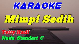Download lagu Karaoke Pop Nostalgia || Mimpi Sedih || Nada Cewek || Tetty Kadi mp3 Download lagu Karaoke Pop Nostalgia || Mimpi Sedih || Nada Cewek || Tetty Kadi mp3