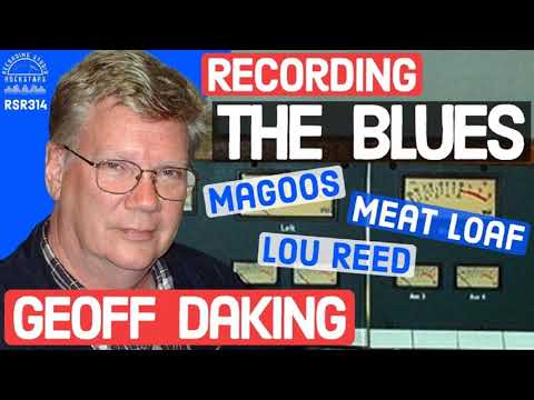 RSR314 - Geoff Daking - Recording The Blues Magoos, Meat Loaf, and Lou Reed