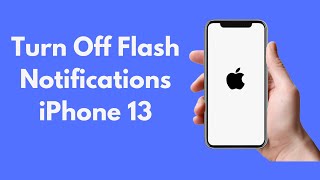 iPhone 13: How to Turn Off Flashlight Notification on iPhone 13