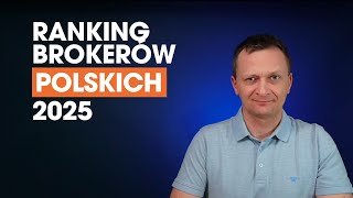 Ranking brokerów polskich 2025