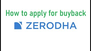 How to apply for buyback in zerodha