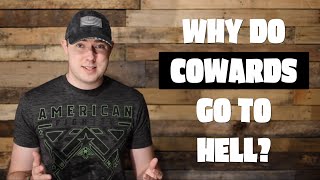 Eternal Perspectives #35 | Why do Cowards go to Hell?