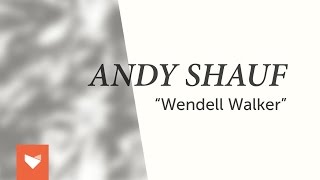Andy Shauf - "Wendell Walker"