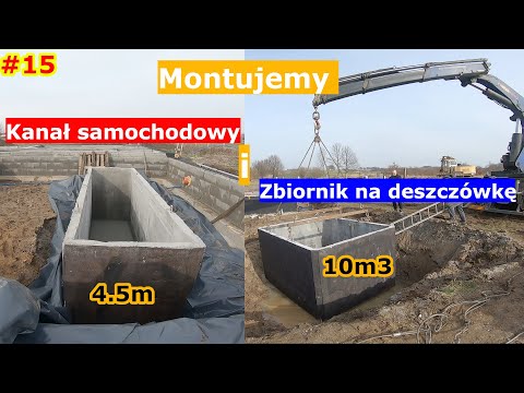 Kanał samochodowy 4,5m i zbiornik na deszczówkę 10m3 - przygotowanie i montaż🏡Dom w Kortlandach 4g2🏡