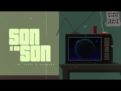 El Tachi Ft. Chamaco - Son O No Son