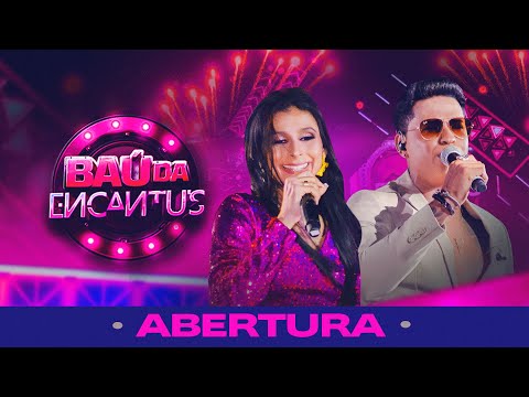 Baú da Encantu´s - Abertura