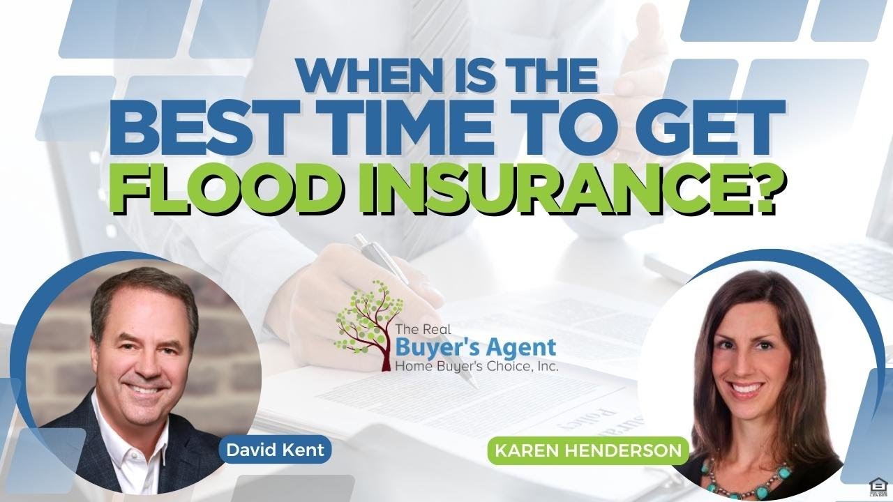 When is the Best Time to Get Flood Insurance with Karen Henderson