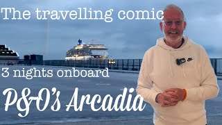 3 nights on P&O’s ARCADIA