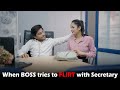 When BOSS Tries To FLIRT With Secretary This Is Sumesh Productions