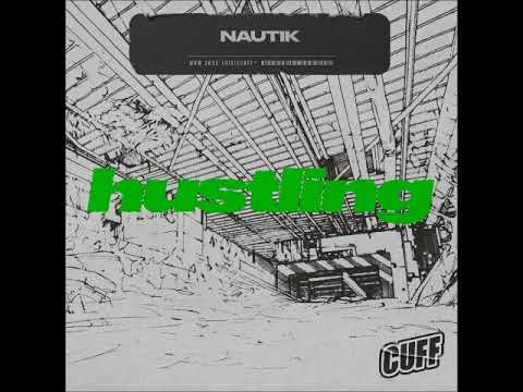 Nautik (US) - Hustling (Original Mix) [CUFF]