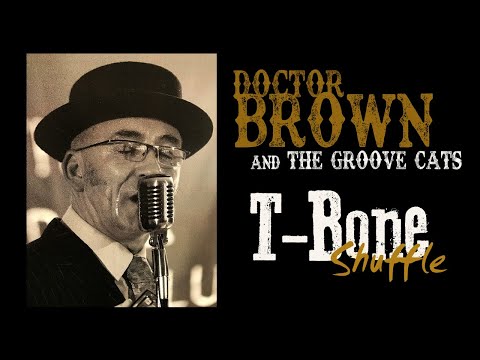 Doctor Brown and The Groove Cats - T-Bone Shuffle (West Coast/Chicago Blues Music)