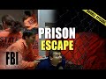 Prison Escape Cases DOUBLE EPISODE The FBI Files