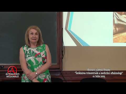 ROZNOV - NEAMȚ -  ÎNTÂLNIREA TRIMESTRIALĂ A MEDICILOR OFTALMOLOGI - 01.07.2023