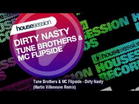 Tune Brothers & MC Flipside - Dirty Nasty (Martin Villeneuve Remix)