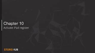 StoreHub POS Tutorials (Chapter 10) - Activate iPad Register