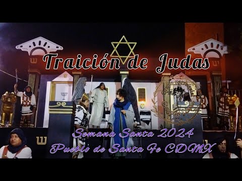 Semana Santa 2024 - Traición de Judas - Pueblo de Santa Fe CDMX