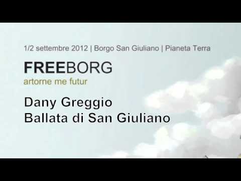 Dany Greggio - Ballata di San Giuliano - FREEBORG 2012