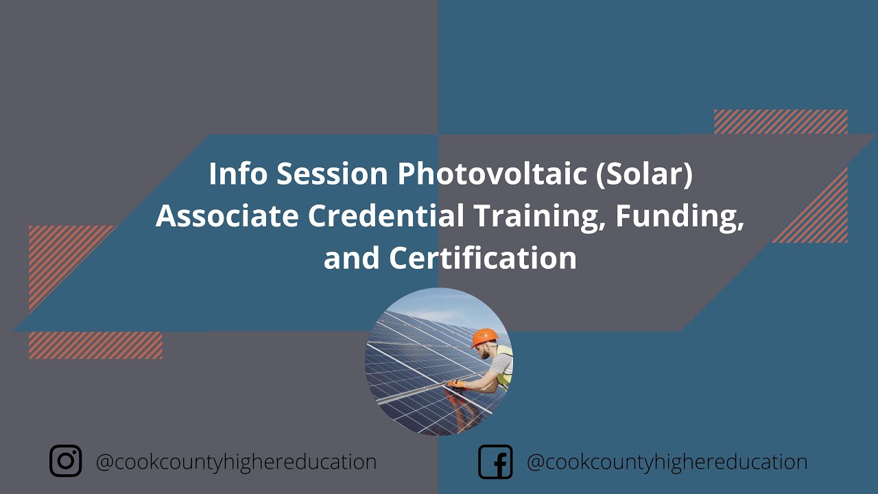 Info Session Photovoltaic (Solar) Associate Credential Training, Funding, and Certification