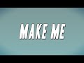 Borai & Denham Audio - Make Me (Lyrics)