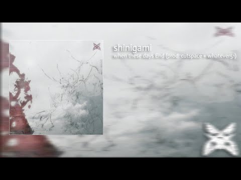 shinigami - when these days End (prod. cutspace + whatever51]) [LYRICS ON SCREEN]