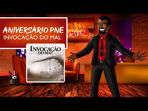 Papo na Encruza 129 - Aniversário 5 Anos PNE - Invocação do Mal