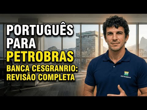 Português para Petrobras | Banca Cesgranrio: Revisão Completa