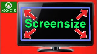 XBOX ONE HOW TO ADJUST OR CHANGE SCREEN SIZE NEW!