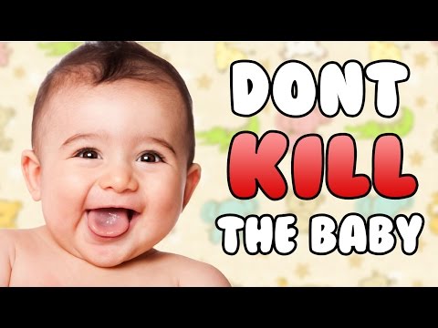 Don't Kill the Baby