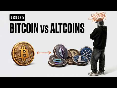 Lesson 5: Bitcoin vs. Altcoins