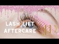 LASH LIFT AFTERCARE ️