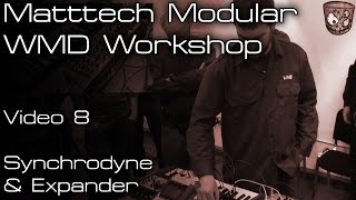 Video thumbnail for Matttech Modular WMD Workshop - Synchrodyne by DivKid