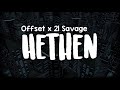 Offset x 21 Savage - Hethen (Lyrics)