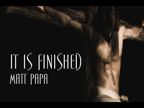 Thumbnail for It is Finished video