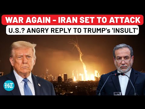 Iran Minister's War Declaration, Set To Attack US; Trump's 'Insult' To Khamenei Last Straw?| Israel